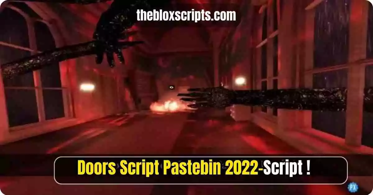 Doors Script Pastebin 2024 BLACK The Blox Scripts