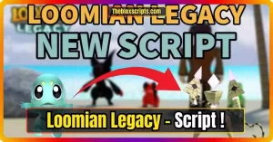 Loomian Legacy Script – 2024
