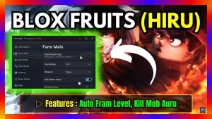 â–·Â BLOX FRUITS (HIRU): Auto Fram Level, Kill Mob Aura, Many More