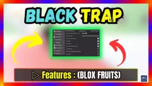 ▷ Black Trap Script: BLOX FRUITS