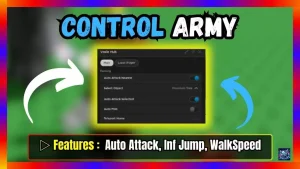 ▷ Control Army Script: (Auto Attack, Inf Jump, WalkSpeed)