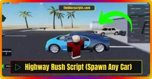 ▷ Highway Rush Script (Spawn Any Car)