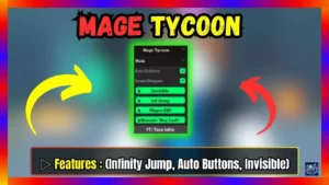 ▷ Mage Tycoon Script: Infinity Jump, Auto Buttons, Invisible