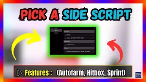 ▷ Pick A Side Script: Autofarm, Hitbox, Sprint