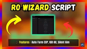 ▷ Ro Wizard Script: Auto Farm EXP, Kill All, Silent Aim