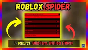 ▷ Roblox Spider Script (Auto Farm, Give Tool & More)