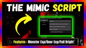 ▷ The Mimic: Monster Esp/Door Ecp/Full Bright – Script