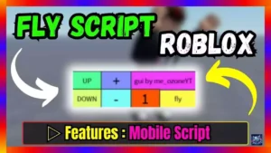 ▷ Fly Script Roblox: Mobile Script