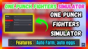 ▷ One Punch Fighters Simulator Script: Auto Farm, auto eggs