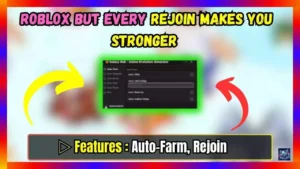 ▷ Roblox But Every Rejoin Makes You Stronger Script
