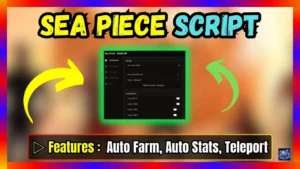 ▷ Sea Piece Script: Auto Farm, Auto Stats, Teleport