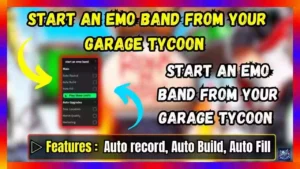 ▷ Start An Emo Band From Your Garage Tycoon Script