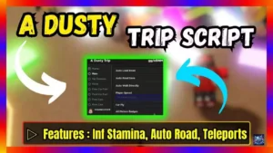 ▷ A Dusty Trip Script: Inf Stamina, Auto Road, Teleports