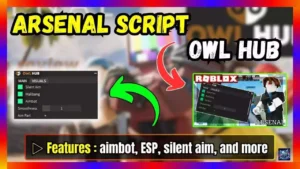 ▷ Arsenal: Owl Hub, Aimbot, ESP, silent aim, and more