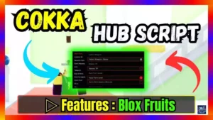 ▷ Cokka Hub Script: BLOX FRUITS