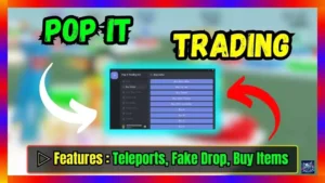 ▷ Pop It Trading Script: Teleports, Fake Drop, Buy Items