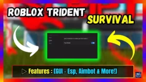 ▷ Roblox Trident Survival Script: GUI – Esp, Aimbot & More!