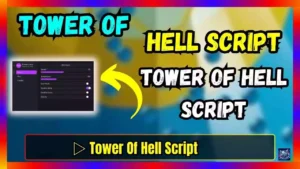 ▷ Tower Of Hell Script
