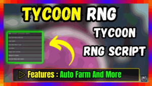 ▷ Tycoon Rng Script: Auto Farm And More