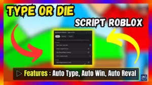 ▷ Type or Die Script: Auto Type, Auto Win, Auto Reval
