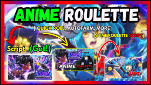 ▷ Anime Roulette Script: Quick Roll, Autofarm, More