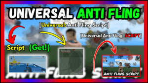 ▷ Universal: Anti Fling Script (August 2024)