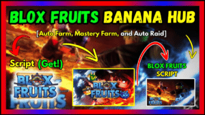 ▷ BLOX FRUITS: Banana Hub, Auto Farm, Mastery Farm, More