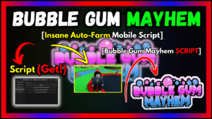 ▷ Bubble Gum Mayhem: Insane Auto-Farm Mobile Script