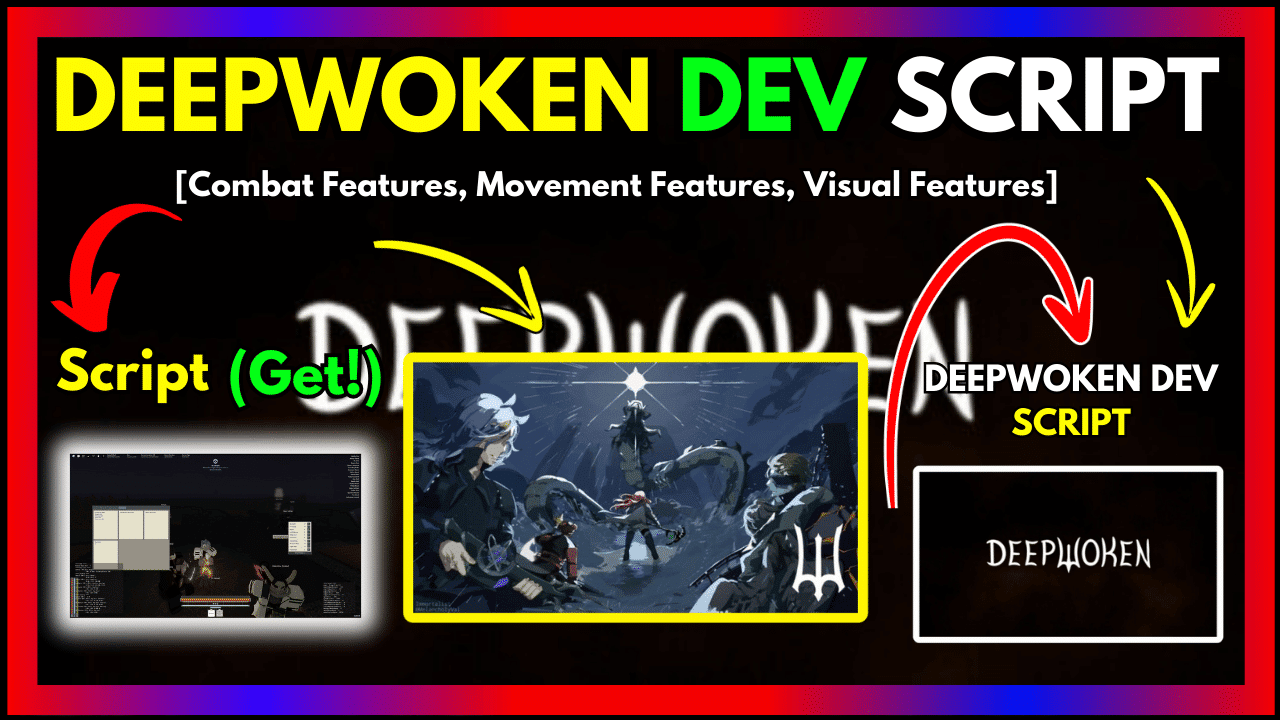 DEEPWOKEN DEV SCRIPT