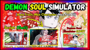 ▷ {DEMON SOUL SIMULATOR}: Auto Train, Max Character, Max Pet All