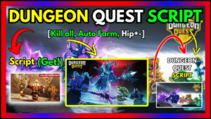 ▷ {DUNGEON QUEST}: Kill all, Auto Farm, Hip+- (Script)