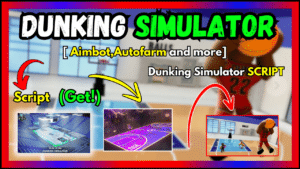 ▷ Dunking Simulator: Aimbot, Autofarm and more