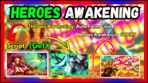 ▷ Heroes Awakening: Auto Farm Cash (Script 2024)