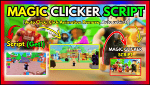▷ {MAGIC CLICKER}: Auto Click, Click Animation Remove, Auto Rebirth