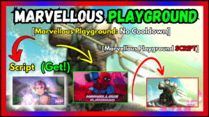 ▷ Marvellous Playground: No Cooldown (Script)