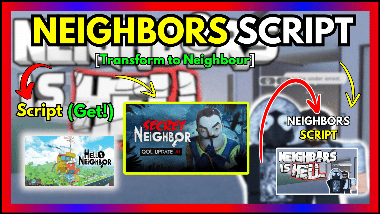NEIGHBORS SCRIPT ROBLOX