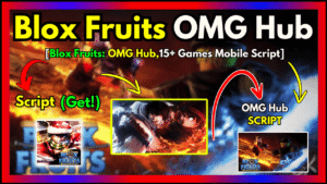 ▷ {BLOX FRUITS}: OMG Hub,15+ Games Mobile Script