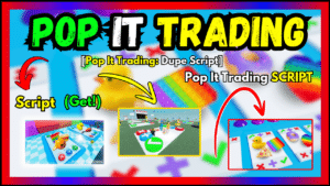 ▷ Pop It Trading: Dupe (Script 2024)