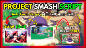 ▷ {PROJECT SMASH}: Auto Farm Players, Anti Fall, Auto Skill