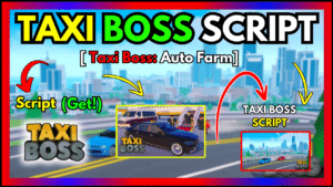 ▷ {TAXI BOSS}: Auto Farm (Script 2024)