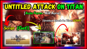 ▷ Untitled Attack On Titan: Auto Farm – Kill Aura