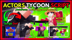 ▷ {ACTORS TYCOON}: AutoFarm & Auto Upgrade Features (2024)
