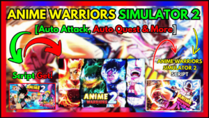 ▷ {ANIME WARRIORS SIMULATOR 2}: Auto Attack, Auto Quest & More