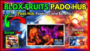 ▷ {BLOX FRUITS}: Pado Hub Features and Benefits – Sept. 2024