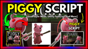 ▷ {PIGGY SCRIPT} VYNIXIU’S: LocalPlayer Mods, and More