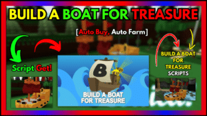 ▷ BUILD A BOAT FOR TREASURE: Auto Buy, Auto Farm – Script