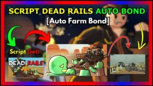 2025 Script Dead Rails Auto Bond Auto Farm Bond